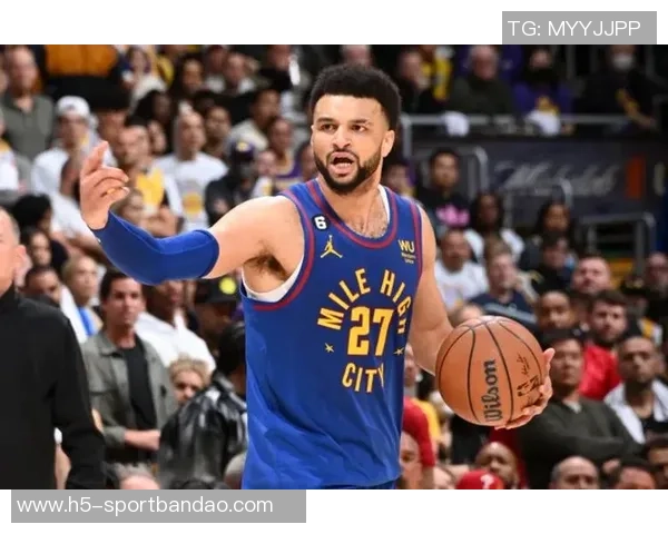 贾马尔穆雷独撑球队18投6中斩获21分7篮板6助攻表现出色 贾马尔穆雷独撑球队18投6中斩获21分7篮板6助攻表现出色